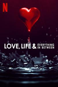 Love.Life.and.Everything.in.Between.2022.Season.1.Complete.720p.DUBBING.NF.WEBRip.H264