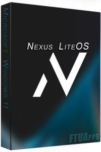 Windows 11 LiteOS Nexus Build 22621.521 (x64) (No TPM/Secure Boot Required) En-US [FTUApps]