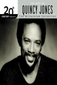 Quincy Jones - 20th Century Masters The Millennium Collection Best of Quincy Jones (2001 Jazz) [Flac 16-44]