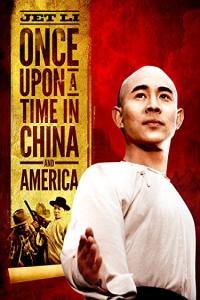 Once Upon A Time In China And America [720] HD (1997)