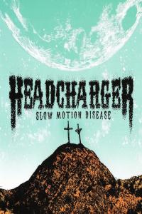 Headcharger - Slow Motion Disease (2012 Rock) [Flac 24-44]