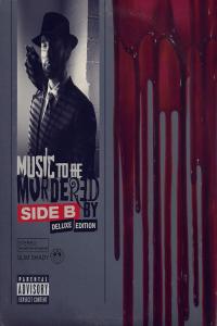 Eminem - Music To Be Murdered By - Side B (Deluxe Edition) (Explicit) (2020) [320KBPS] {YMB}⭐