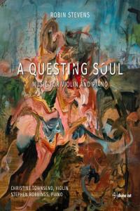 [CLASSICAL] - Christine Townsend & Stephen Robbings - A Questing Soul - 2025 -  [HI-Res] - FLAC 24BIT  96.0khz-EICHBAUM