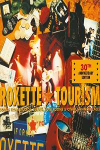 canciones de roxette tourism 30th anniversary edition