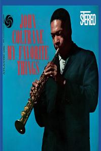 John Coltrane - My Favorite Things (2022 Reissue) PBTHAL (1961 Jazz) [Flac 24-96 LP]