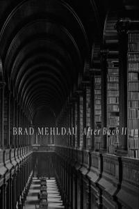 Brad Mehldau - After Bach II (2024) [24Bit-96kHz] FLAC [PMEDIA] ⭐️