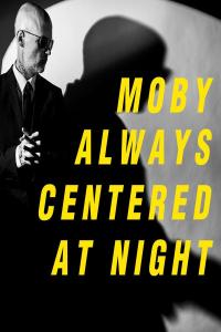 Moby - Always Centered At Night (2024 Alternativa e indie) [Flac 24-44]