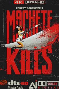 Machete.Kills.2013.BluRay.2160p.Ai.DTS-HD.MA.5.1.DD.H265-KC