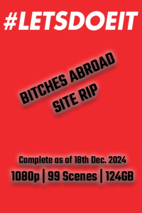 Bitches Abroad 1080p SiteRip - Current as of 18th Dec. 2024