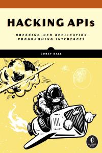 [computer-internet] Hacking APIs: Breaking Web Application Programming Interfaces by Corey J. Ball PDF