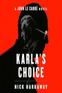 Karla's Choice - Nick Harkaway - 2024 (miok) [Audiobook] (Mystery)