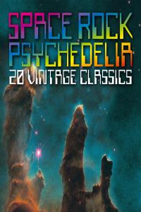 VA- Space Rock Psychedelia: 20 Vintage Classics (2019) [320KBPS] {PsychoMuzik}⚡