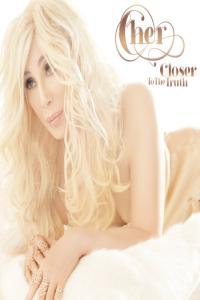 Cher - Closer to the Truth (Super Deluxe Edition) (2024)[FLAC][Mega]