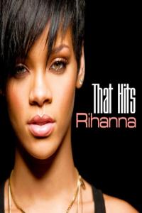 Rihanna - That  Hits (2016) (by emi)