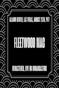 [ROCK] - Fleetwood Mac - Alladin Center, Las Vegas, August 25th, 1977 (Remastered, Live on Broadcasting) - 2024 - FLAC 16BITS 44.1KHZ-EICHBAUM