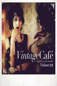 V.A. - Vintage Café Lounge and Jazz Blends, Vol. 22 (2022 Lounge) [Flac 16-44]