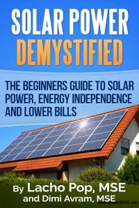 Solar Power Demystified: The Beginners Guide To Solar Power, Energy Independence And Lower Bills - EPUB - 2019 - zeke23