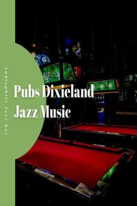 🍷Audiophile Jazz Bar - Pubs Dixieland Jazz Music  - FLAC 16BITS 44.1KHZ-EICHBAUM