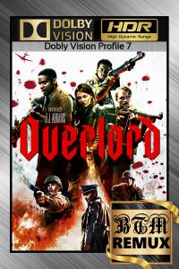 Overlord.2018.2160p.BluRay.REMUX.DV.P7.HDR.ENG.LATINO.CASTELLANO.GERMAN.FRE.ITA.JAP.POL.PORTUGUESE.RUS.TrueHD.Atmos.7.1.H265-BEN.THE.MEN