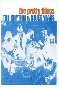 The Pretty Things - The Rhythm & Blues Years (2CD) [2001]⭐