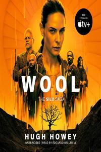 Wool: Silo Saga, Book 1 - Hugh Howey - 2023 (Sci-Fi) [Audiobook] (miok)