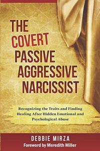The Covert Passive-Aggressive Narcissist by Debbie Mirza EPUB