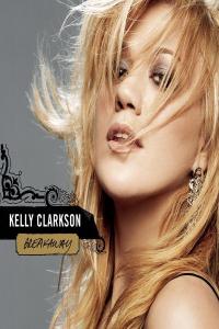 Kelly Clarkson - Breakaway (Limited Ed.) (2004 Pop Rock) [Flac 16-44]