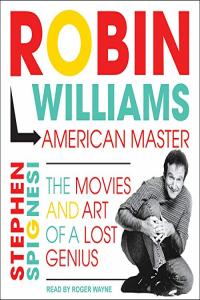 Robin Williams, American Master - Stephen Spignesi - 2020 (Arts) [Audiobook] (miok)