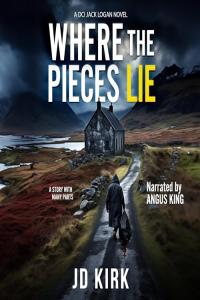 Where the Pieces Lie: DCI Logan, 19 - JD Kirk - 2024 (miok) [Audiobook] (Thriller)