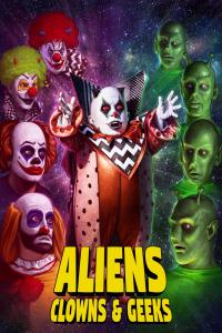 Aliens, Clowns & Geeks 2021 1080p AMZN WEB-DL DD+ 2.0 H.264-edge2020
