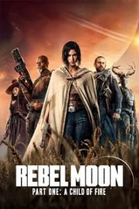 Rebel Moon - Part One (A Child of Fire)(2023)(1080p)(WebDL)(VP9)(31 lang AAC 5.1+2.0 )(MultiSUB) PHDTeam