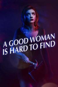 A.Good.Woman.Is.Hard.to.Find.2019.720p.AMZN.WEBRip.800MB.x264-GalaxyRG