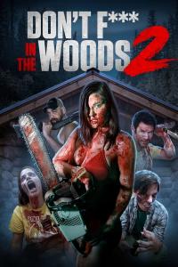 Don't Fuck in the Woods 2 (2022) HDRip English Full Movie Watch Online Free