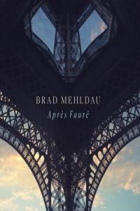 Brad Mehldau - Après Fauré (2024) [24Bit-96kHz] FLAC [PMEDIA] ⭐️
