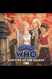 Big Finish - Doctor Who - The First Doctor Adventures - Fugitive of the Daleks