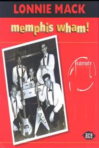 Lonnie Mack - MemphisWham! (1963-1967) [1999]⭐