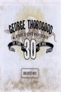 George Thorogood & The Destroyers - Greatest Hits  30 Years Of Rock (2004) [FLAC] 88