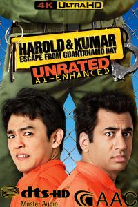 Harold.And.Kumar.Escape.From.Guantanamo.Bay.2008.UNRATED.BLURAY.2160P.Ai.DTS-HD.MA.7.1.AAC-KC