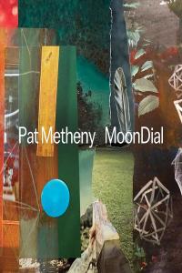 Pat Metheny - MoonDial (2024 Jazz) [Flac 24-96]