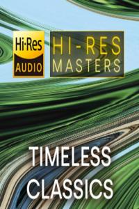 Various Artists - Hi-Res Masters Timeless Classics (FLAC Songs) [PMEDIA] ⭐️