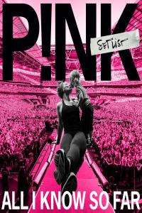 P!nk - All I Know So Far Setlist (2021 Pop) [Flac 24-44]