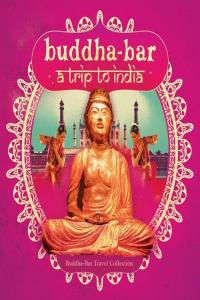 VA - Buddha-Bar - A Trip to India (2016) [FLAC] [DJ]