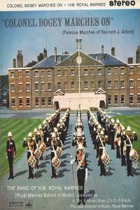Famous Marches Of Kenneth Alford, Colonel Bogey Marches On - The Band Of H.M. Royal Marines, Lt. Col. F. Vivian Dunn - Vinyl 1959