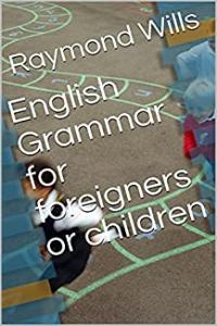 English Grammar For Children And Foreigners --> [ DevCourseWeb ]