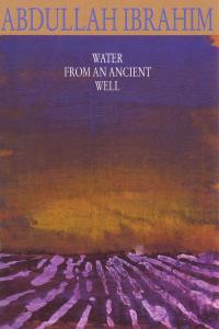 Abdullah Ibrahim - Water From An Ancient Well (1986 Jazz) [Flac 16-44]