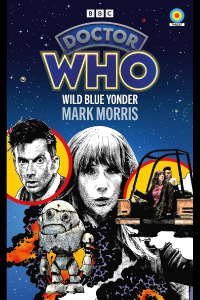 Doctor Who Novelisations - 179 - Wild Blue Yonder - Mark Morris - Target [Anime Chap]