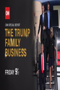 The Trump Family Business CNN Special Report 2019 05 17 720p WEBRip x264-PC