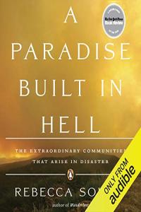 A Paradise Built in Hell - Rebecca Solnit - 2014 (Health) [Audiobook] (miok)