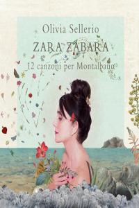 Olivia Sellerio - Zara zabara (12 canzoni per Montalbano) (2019 Pop) [Flac 16-44]